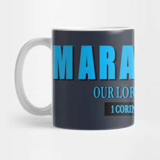 Maranatha: Our Lord is Coming Mug